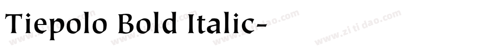 Tiepolo Bold Italic字体转换
